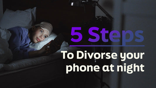 The 5 Step Guide to Divorcing Your Mobile Phone At Night